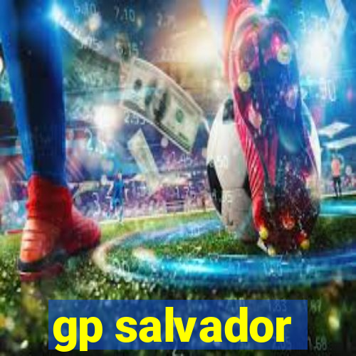 gp salvador